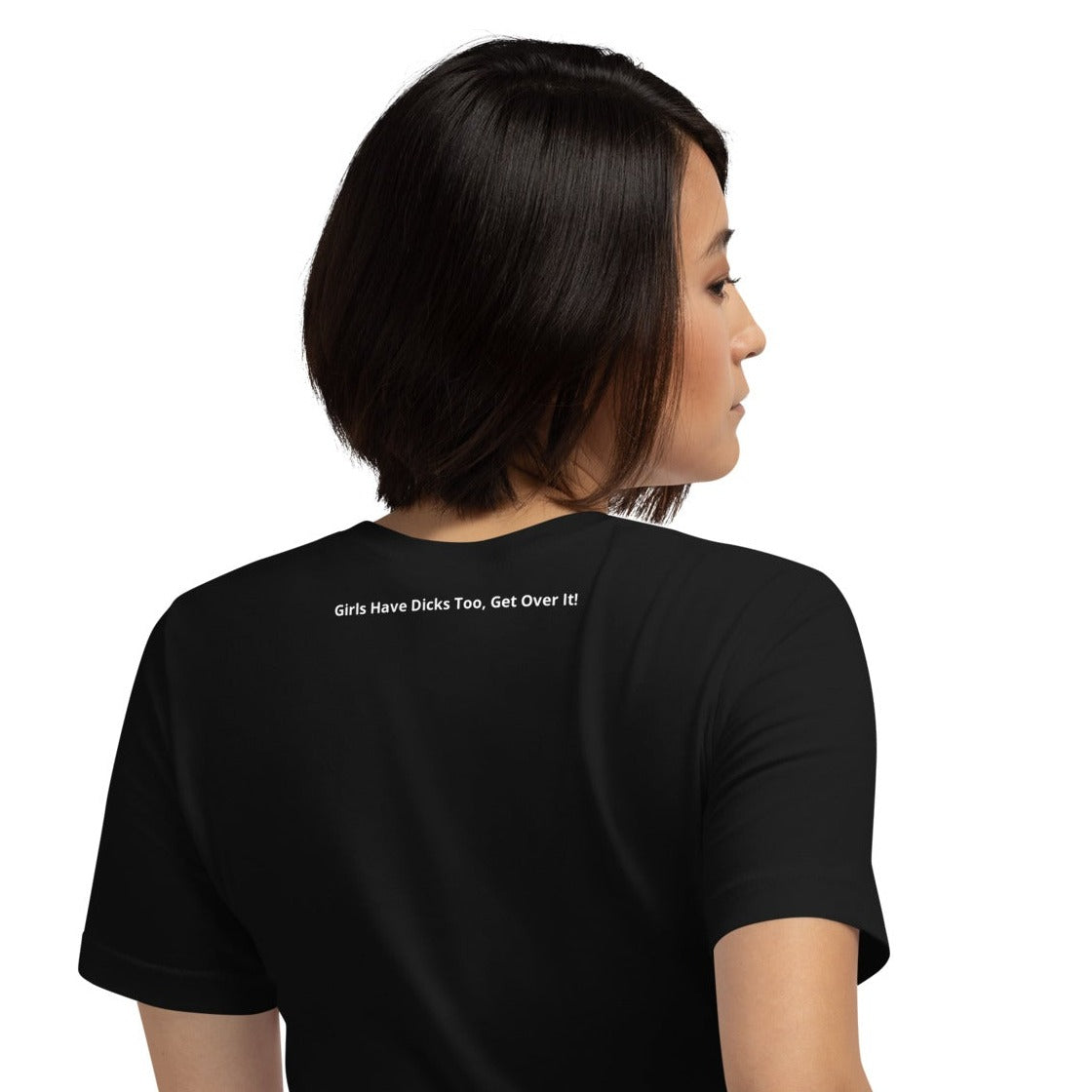 Teen 'GIRL DICK GANG, Girls Have Dicks Too, Get Over It!' Short-Sleeved T-Shirt