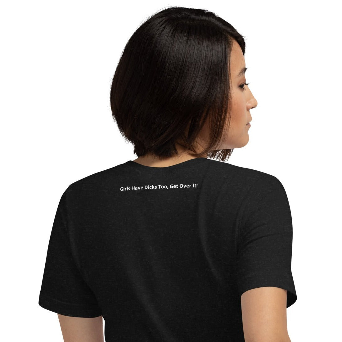 Teen 'GIRL DICK GANG, Girls Have Dicks Too, Get Over It!' Short-Sleeved T-Shirt
