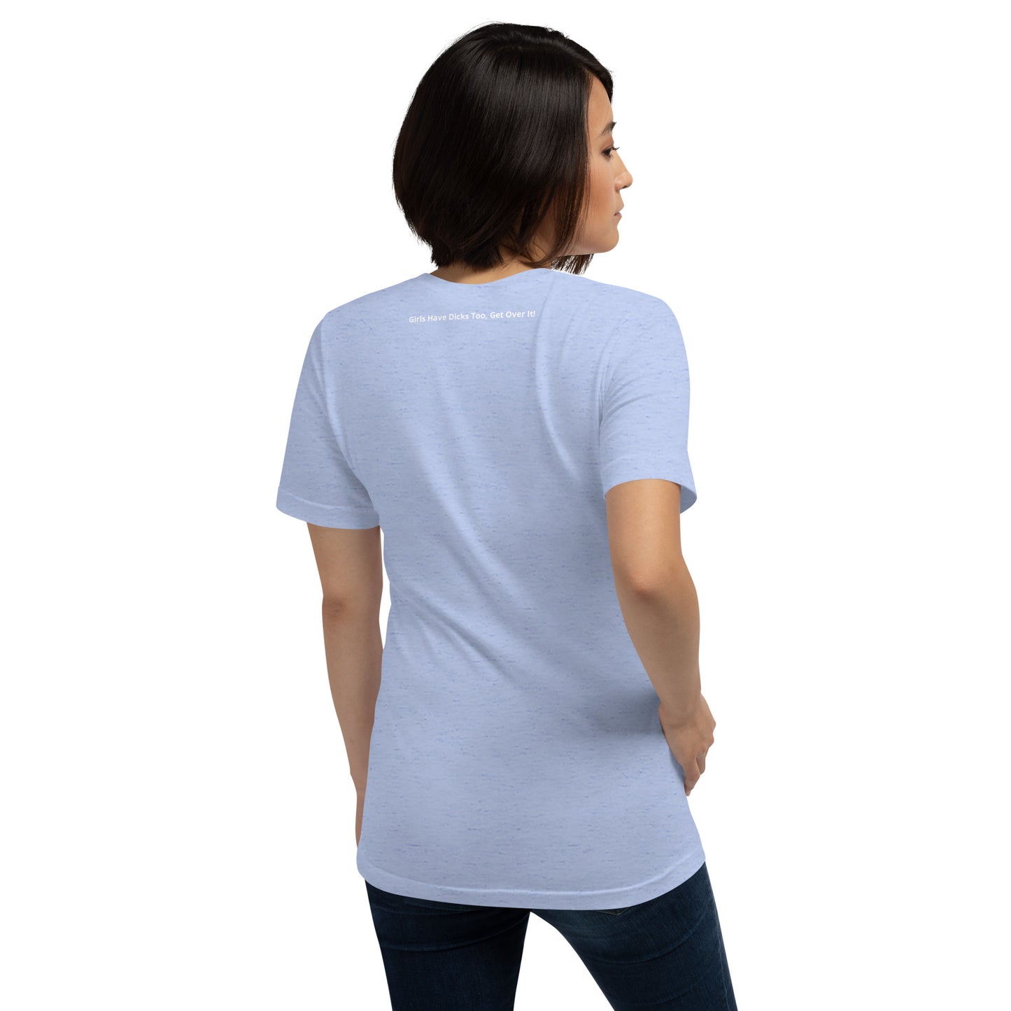 Teen 'GIRL DICK GANG, Girls Have Dicks Too, Get Over It!' Short-Sleeved T-Shirt