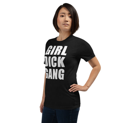 Teen 'GIRL DICK GANG, Girls Have Dicks Too, Get Over It!' Short-Sleeved T-Shirt