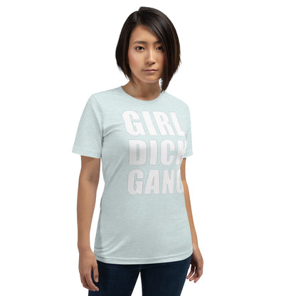 Teen 'GIRL DICK GANG, Girls Have Dicks Too, Get Over It!' Short-Sleeved T-Shirt