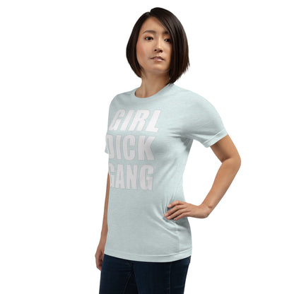 Teen 'GIRL DICK GANG, Girls Have Dicks Too, Get Over It!' Short-Sleeved T-Shirt